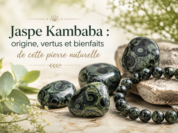 Jaspe Kambaba : origine, vertus et bienfaits de cette pierre naturelle