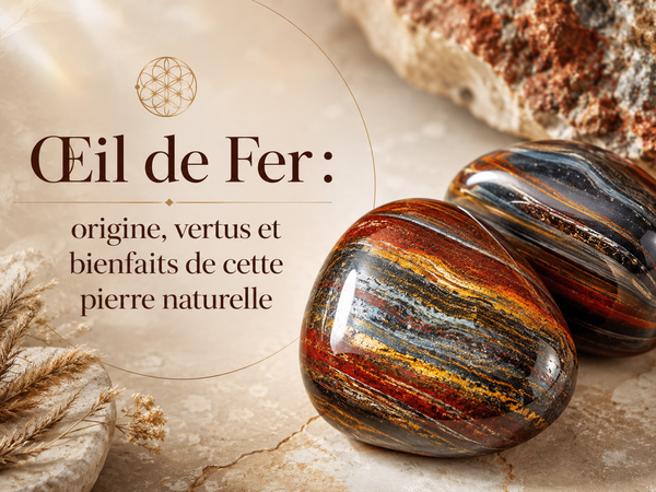 Œil de Fer : origine, vertus et bienfaits de cette pierre naturelle