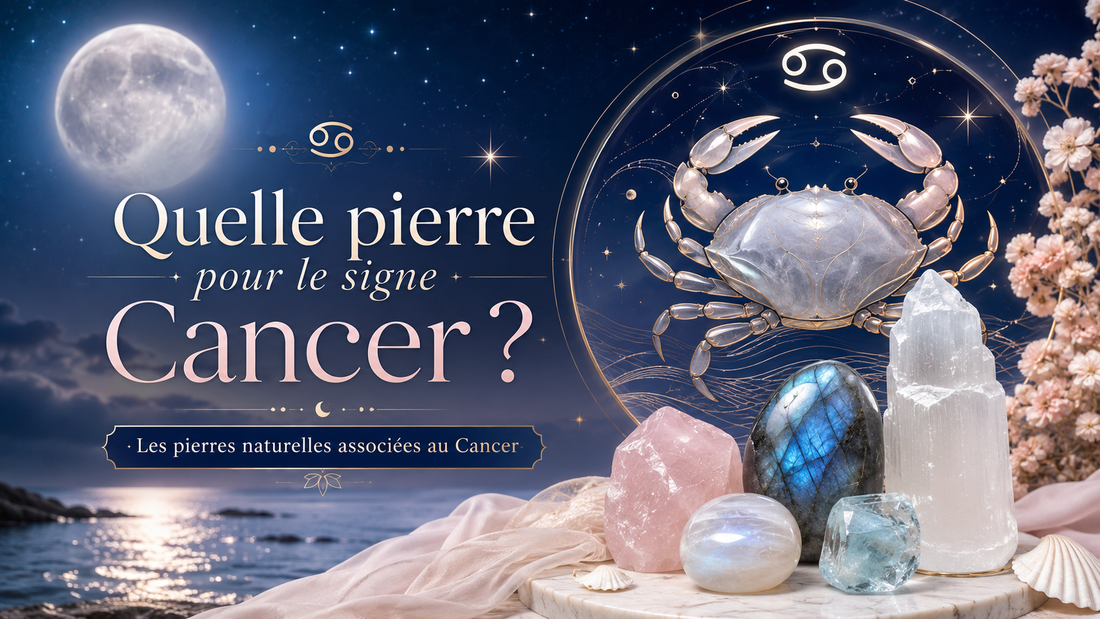 Quelle pierre pour le signe Cancer ? Les pierres naturelles associées au Cancer