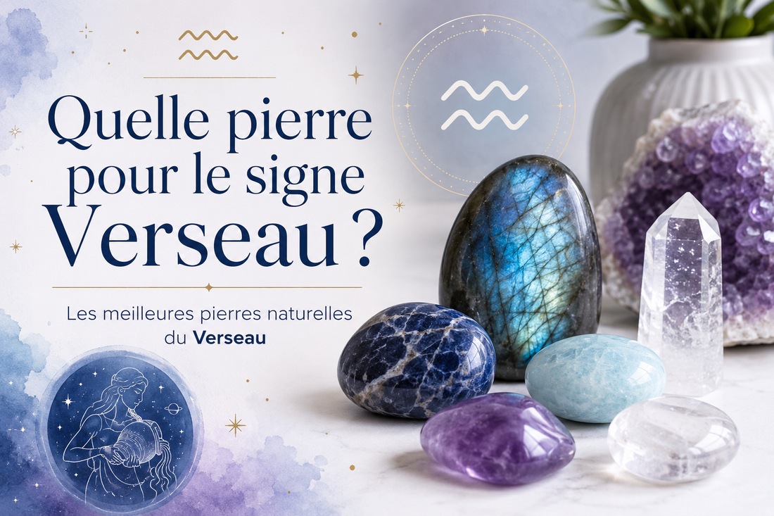 Quelle pierre pour le signe Verseau ? Les meilleures pierres naturelles du Verseau