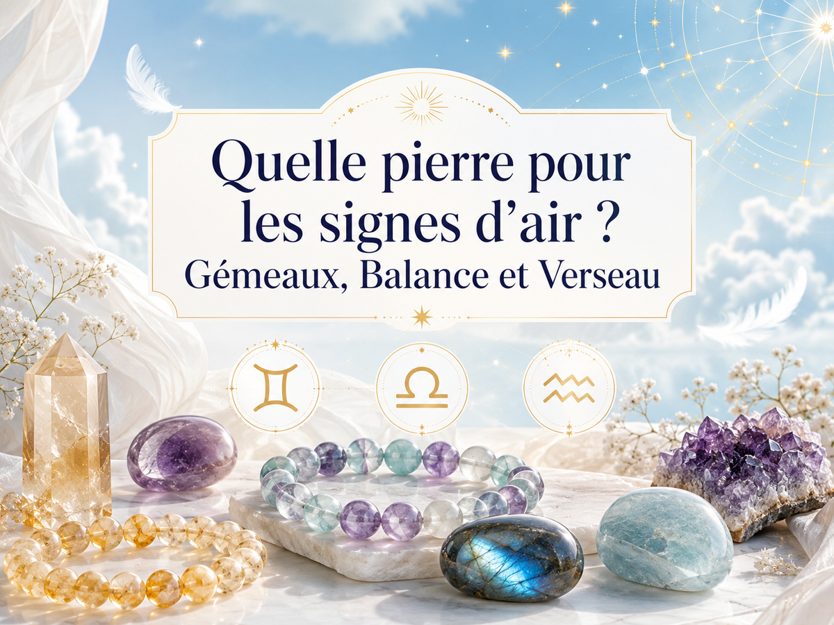 Quelle pierre pour les signes d’air ? Gémeaux, Balance et Verseau