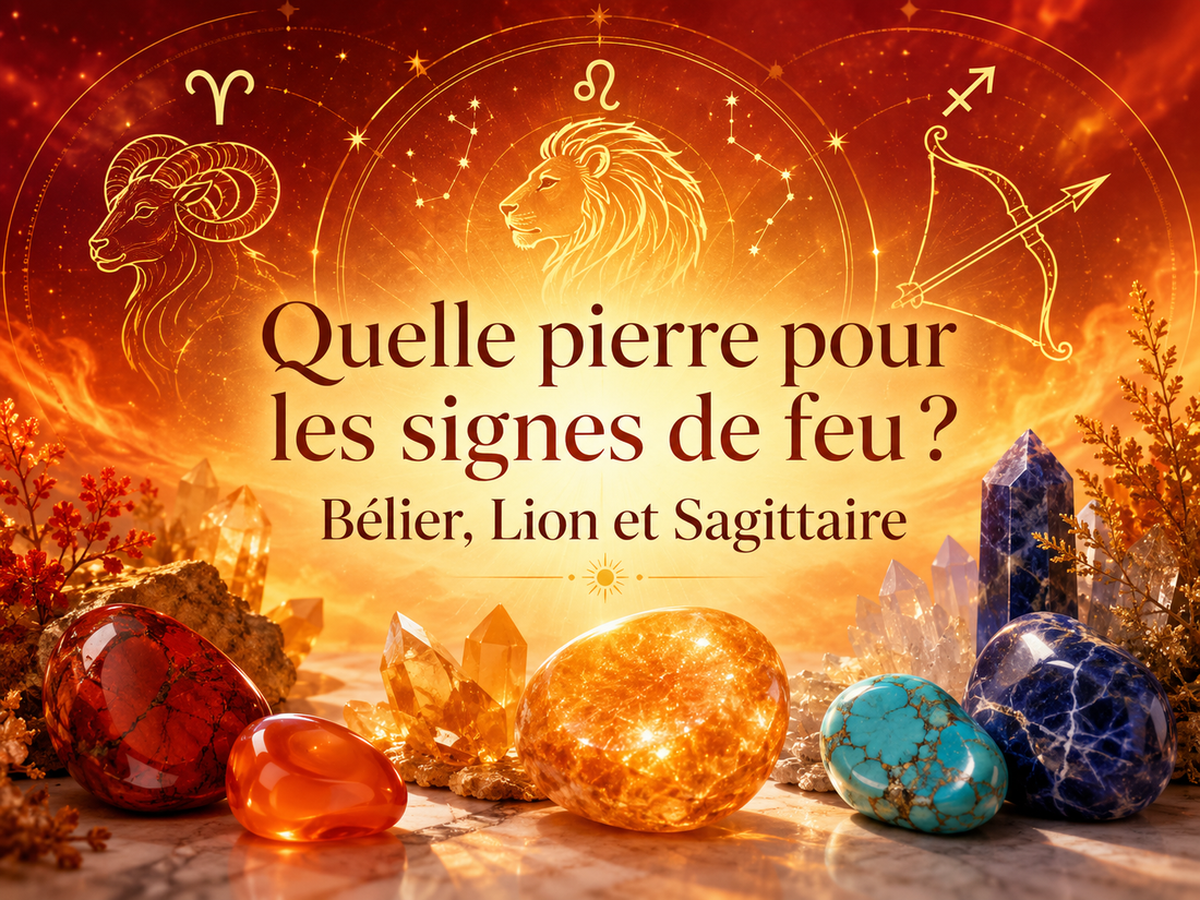 Quelle pierre pour les signes de feu ? Bélier, Lion et Sagittaire