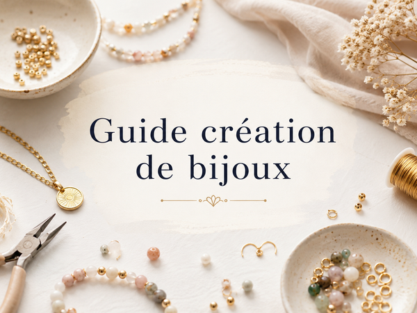 Guide création de bijoux